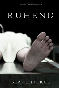 Title: Ruhend (Ein Riley Paige KrimiBuch 14), Author: Blake Pierce