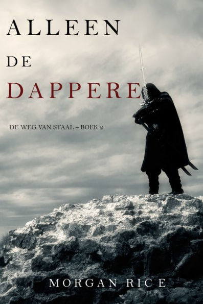 Alleen de dappere (De Weg van StaalBoek 2)