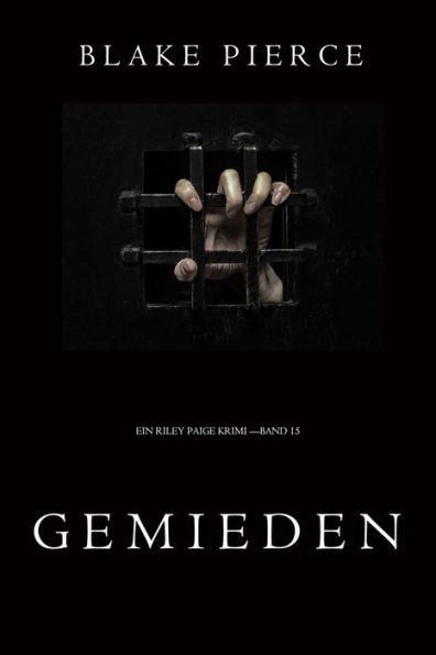 Gemieden (Ein Riley Paige Krimi Band #15)