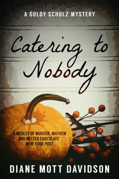 Catering to Nobody (Goldy Schulz Series #1)