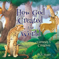 Title: How God Created the World, Author: K.L. Ryan