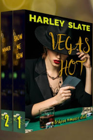 Title: Vegas Hot (Action-Packed Vegas Casino Lesbian Romance), Author: Harley Slate
