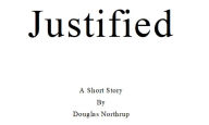 Title: Justified, Author: Douglas Northrup