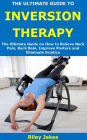 THE ULTIMATE GUIDE TO INVERSION THERAPY