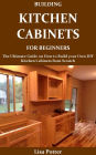 BUILDING KITCHEN CABINETS FOR BEGINNERS