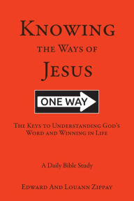 Title: Knowing The Ways Of Jesus, Author: EDWARD ZIPPAY