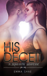 Title: His Deceit, Author: Emma Shae