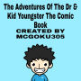 The Adventures Of The Dr & Kid Youngster The Comic Book