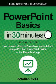 Title: PowerPoint Basics In 30 Minutes, Author: Angela Rose