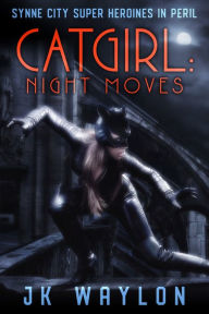 Title: Catgirl: Night Moves, Author: Jk Waylon