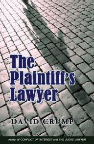 Title: The Plaintiff's Lawyer, Author: David Crump