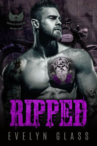 Title: Ripped (Book 2), Author: Evelyn Glass