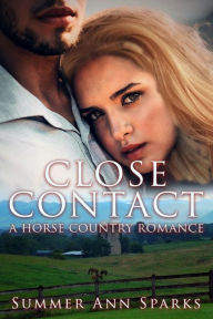 Title: Close Contact, Author: Summer Ann Sparks