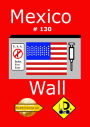 Mexico Wall 130 (Latin Edition)