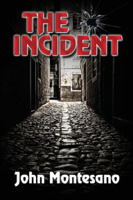 Title: The Incident, Author: John Montesano