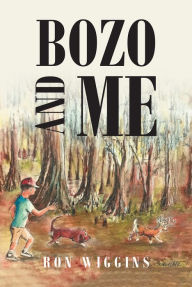 Title: Bozo and Me, Author: Ron Wiggins