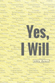 Title: Yes, I Will, Author: Abby Ranes