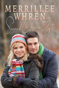 Title: Second Chance Gift, Author: Merrillee Whren