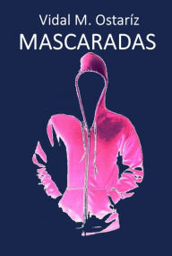 Title: MASCARADAS, Author: Vidal M. Ostariz
