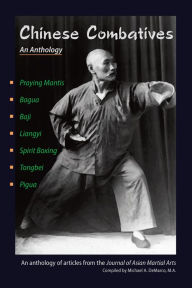 Title: Chinese Combatives: An Anthology, Author: Michael Demarco
