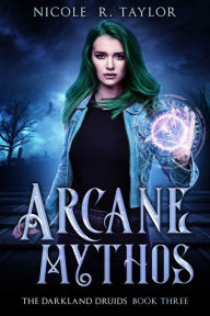 Title: Arcane Mythos, Author: Nicole R. Taylor