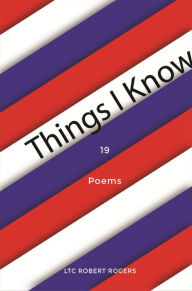 Title: Things I Know, Author: Ltc Robert Rogers