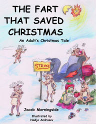 Title: The Fart That Saved Christmas, Author: Jacob Morningside