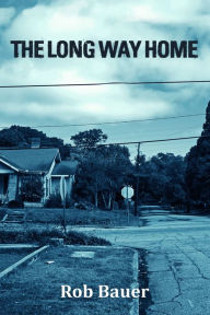 Title: The Long Way Home, Author: Rob Bauer