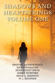 Title: Shadows and Heartstrings, Author: Kristine Kahtryn Rusch