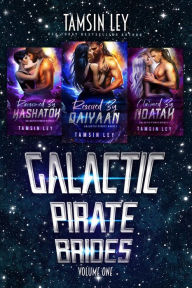 Title: Galactic Pirate Brides: Box Set Volume One, Author: Tamsin Ley