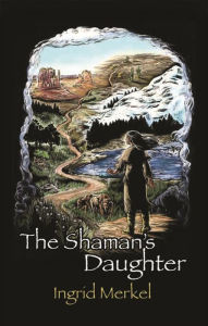 Title: The Shamans Daughter, Author: Ingrid Merkel