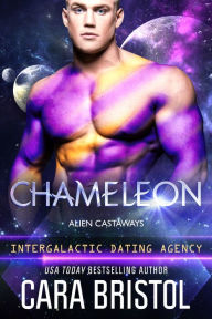 Title: Chameleon: Alien Castaways 1 (Intergalactic Dating Agency), Author: Cara Bristol