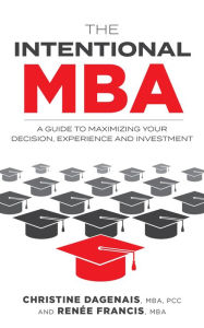 Title: The Intentional MBA, Author: Christine Dagenais