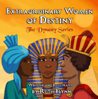 Title: Extraordinary Women of Destiny, Author: Ruth Flynn