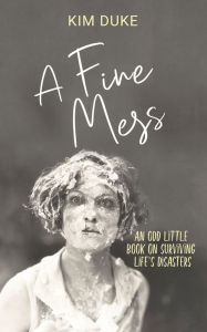 Title: A Fine Mess, Author: Kim Duke