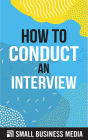 How To Conduct An Interview
