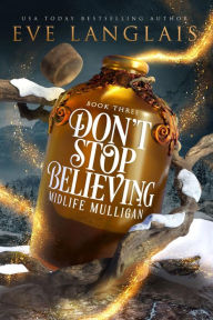 Title: Don't Stop Believing, Author: Eve Langlais