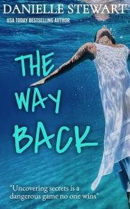 Title: The Way Back, Author: Danielle Stewart