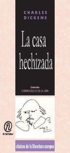 Title: La casa hechizada, Author: Charles Dickens