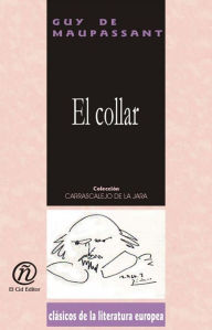 Title: El collar, Author: Rene Albert Guy De Maupassant