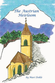 Title: The Austrian Heirloom, Author: Mari Dekle