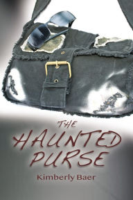 Title: The Haunted Purse, Author: Kimberly Baer