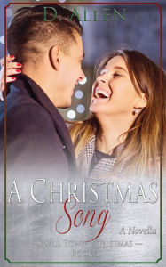 Title: A Christmas Song, Author: D. Allen
