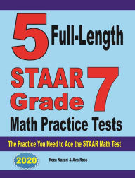 Title: 5 Full-Length STAAR Grade 7 Math Practice Tests, Author: Reza Nazari