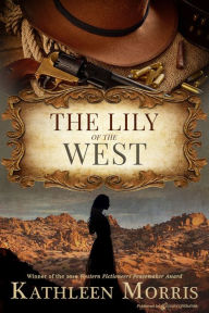 Title: The Lily of the West, Author: Kathleen Morris