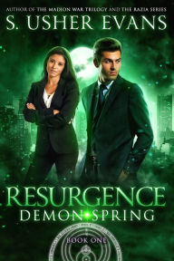 Title: Resurgence: A Demon Hunter Urban Fantasy Adventure, Author: S. Usher Evans