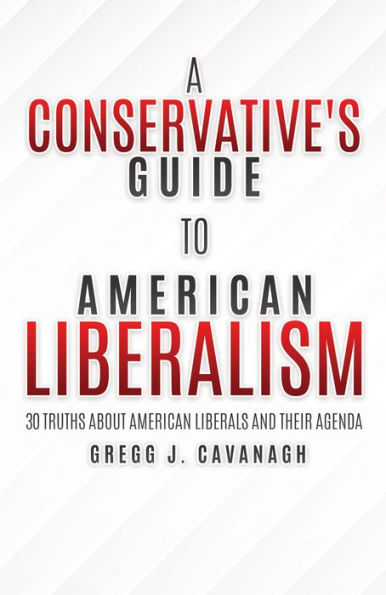 A Conservative's Guide to American Liberalism
