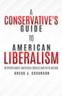 A Conservative's Guide to American Liberalism