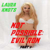 Title: Not Possible: Evil Ron Part 2, Author: Laura Knots