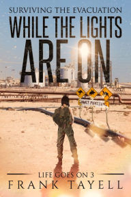 Title: While the Lights Are On, Author: Frank Tayell
